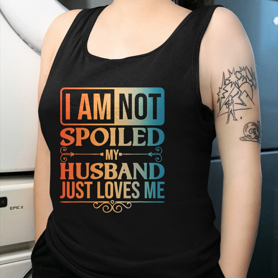 Best Wife Shirt, Wife and Husband Unisex T-Shirt/Hoodie/Sweatshirt HLT00 - Funny Spoiled Wife Art For Women Girls Husband Spoiled Wife T-Shirt (1)