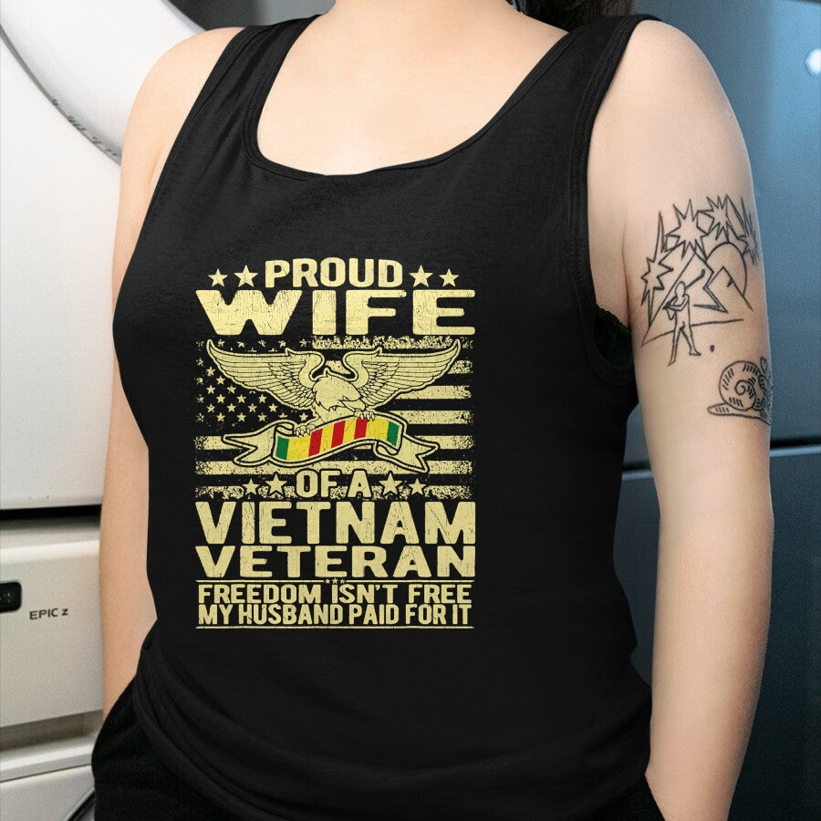 Best Wife Shirt, Wife and Husband Unisex T-Shirt/Hoodie/Sweatshirt HLT00 - Gift for wife T shirt, lucky wife   Freedom Isn't Free Proud Wife Of Vietnam Veteran Spouse Gift T-S