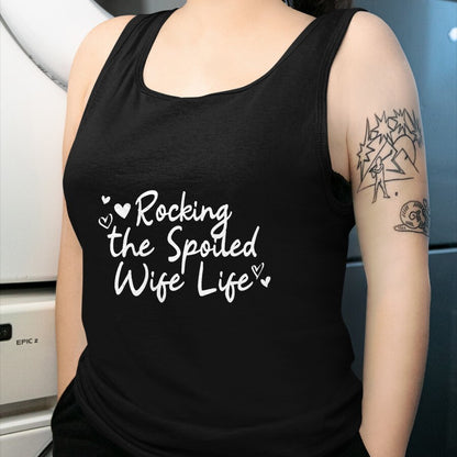 Best Wife Shirt, Wife and Husband Unisex T-Shirt/Hoodie/Sweatshirt HLT00 - Gift for wife T shirt, spoiled wife   Fiancee Rocking The Spoiled Wife Life Spoiled Wife Tank Top
