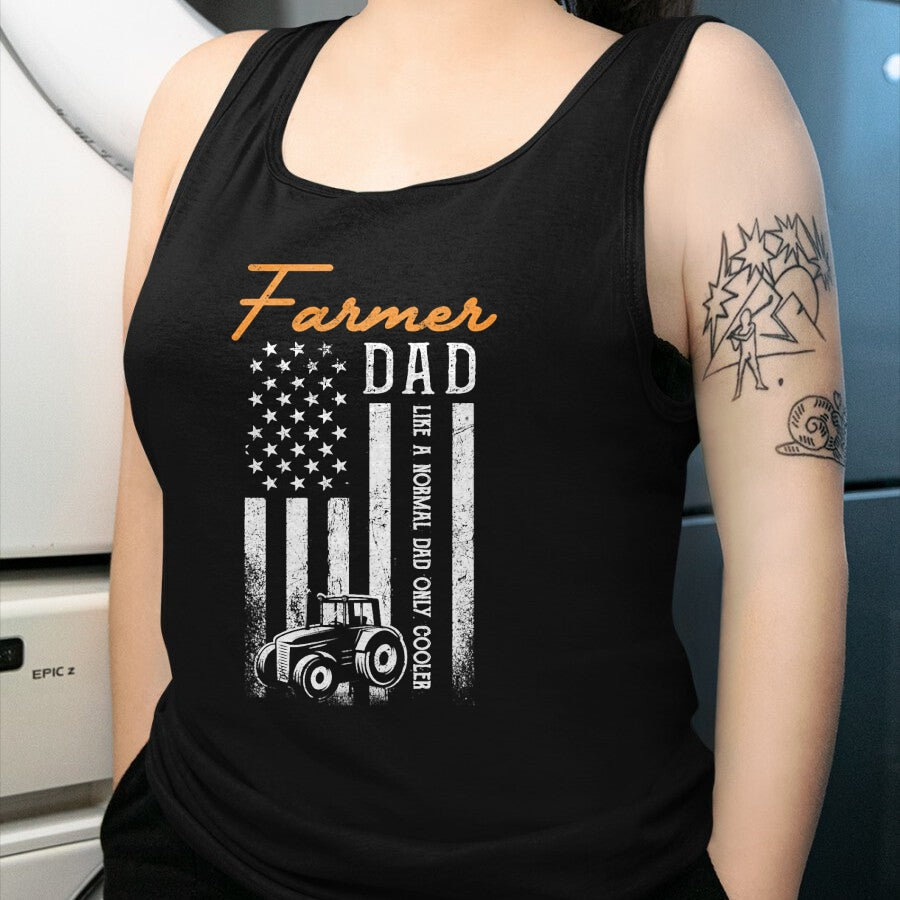 Best Farmer Life Shirt, Funny Farmer UnisexT-Shirt/Hoodie/Sweatshirt HLT00 - Farmer Dad Like A Normal Dad Only Cooler USA Flag Farming T-Shirt
