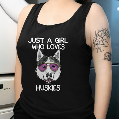 Dog Love Shirt, Dog Lover Gift T-Shirt/Hoodie/Sweatshirt HLT00 - Just A Girl Who Loves Huskies Dog Lover Gifts Husky Owner T-Shirt