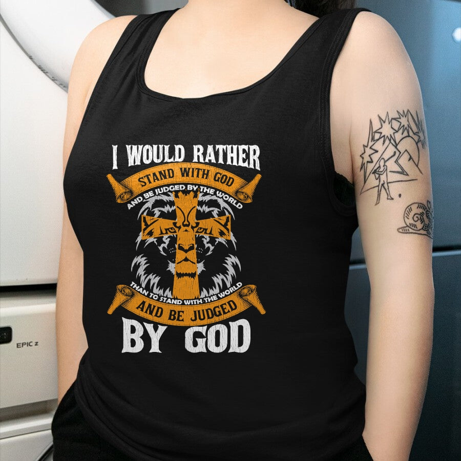 Christian Tee, Christian Faith Unisex T-Shirt/Hoodie/Sweatshirt HLT00 - I Would Rather Stand With God Jesus Christ Christian Faith T-Shirt (1)
