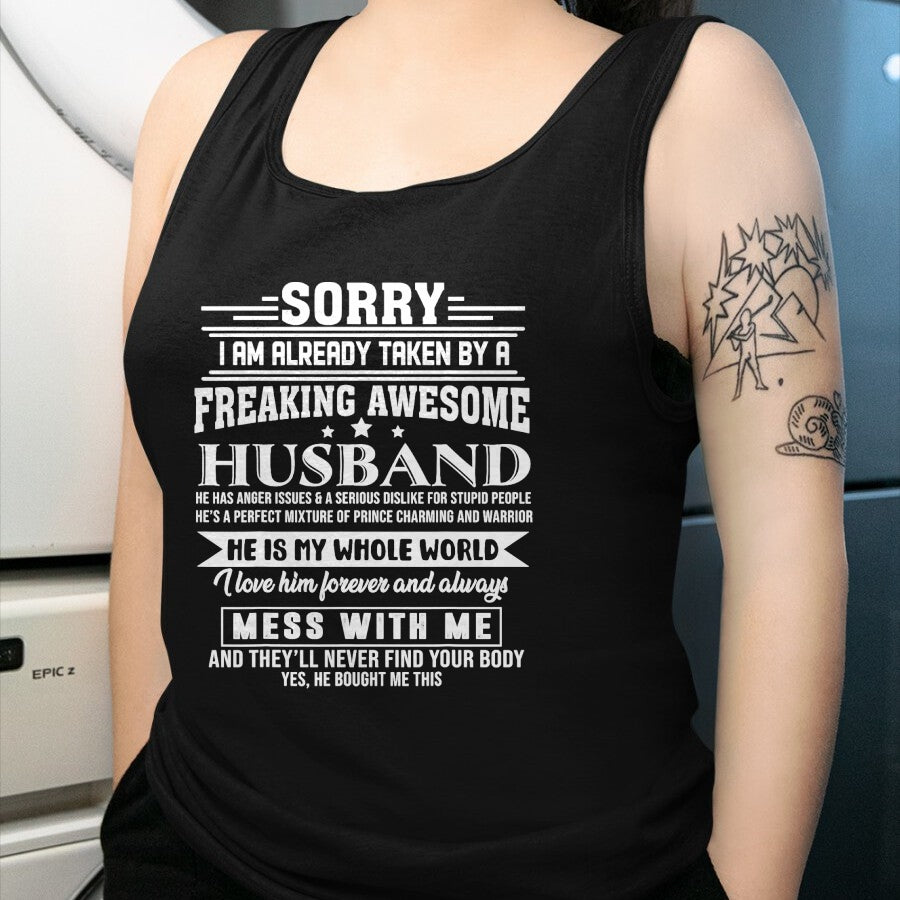 Best Wife Shirt, Wife and Husband Unisex T-Shirt/Hoodie/Sweatshirt HLT00 - Sorry i am already taken by a freaking awesome husband T-Shirt