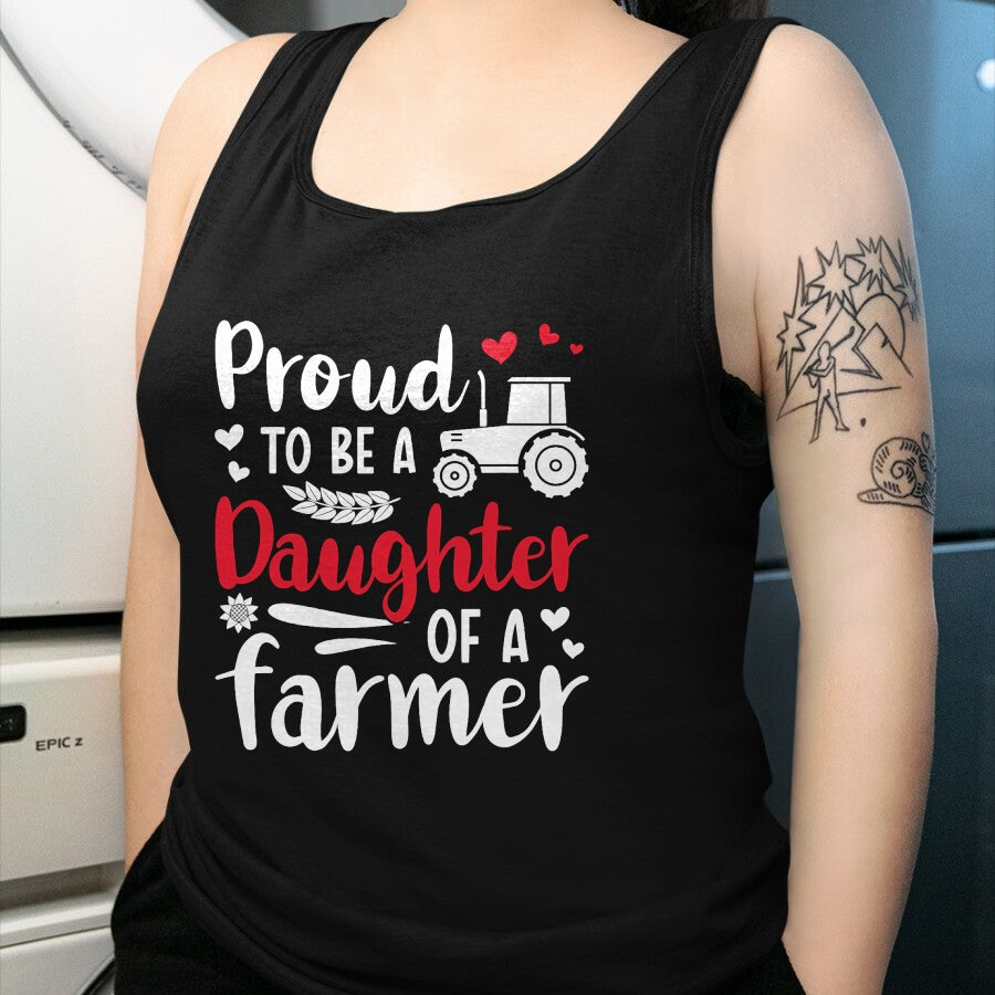 Best Farmer Life Shirt, Funny Farmer UnisexT-Shirt/Hoodie/Sweatshirt HLT00 - Proud To Be A Daughter Of A Farmer Daughter Farm Daughter T-Shirt