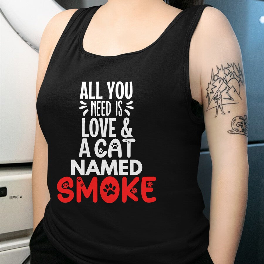 Cat Love Shirt, Funny Cat Lover Gift UnisexT-Shirt/Hoodie/Sweatshirt HLT00 - Cat Name Smoke Design - All You Need is Love! T-Shirt