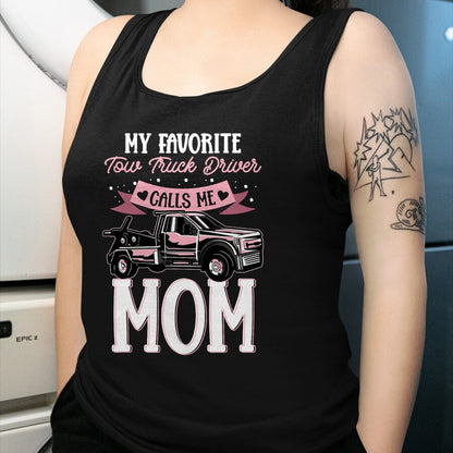 Best Truck Driver Life Shirt, Funny Trucker UnisexT-Shirt/Hoodie/Sweatshirt HLT00 - Mother Women Wrecker Tow Truck Driver Calls Me Mom T-Shirt