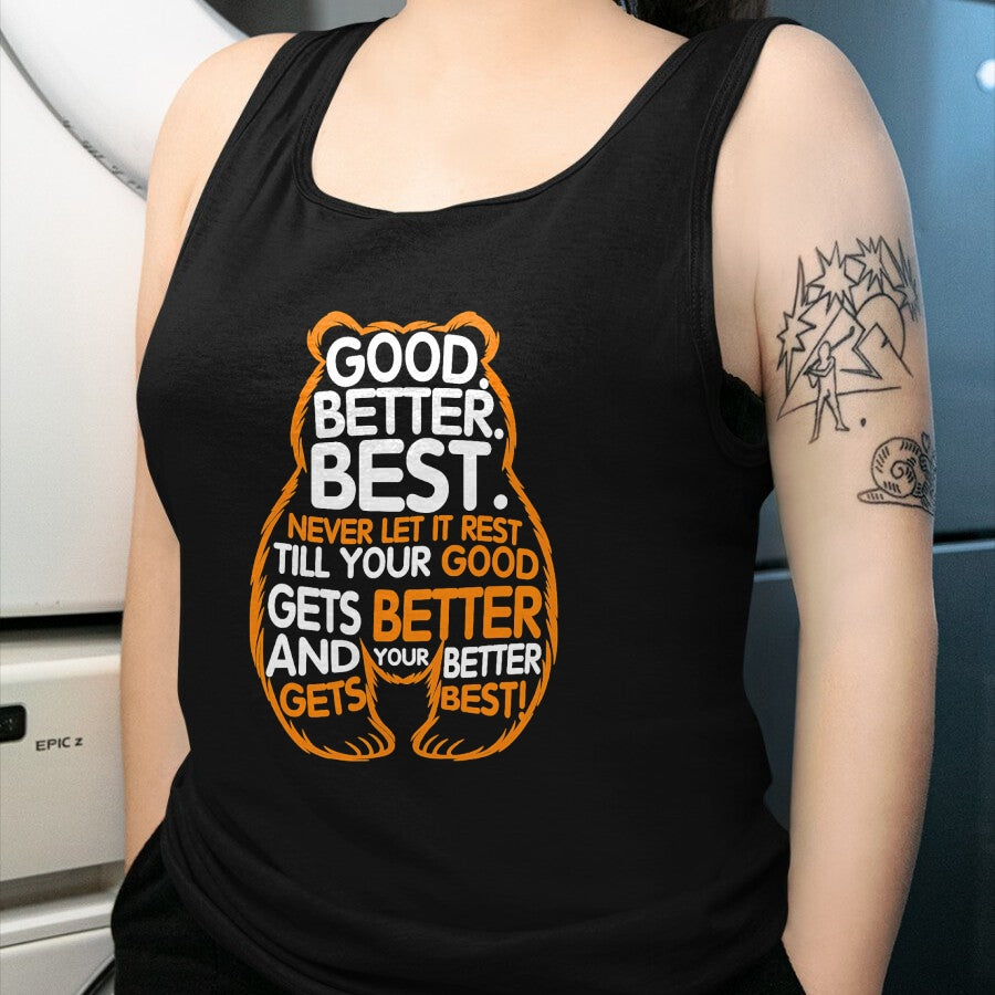 Best Thanksgiving Family Shirt , Funny Thanksgiving UnisexT-Shirt/Hoodie/Sweatshirt HLT00 - Good Better Best Never Let It Rest Motivation Bear Quote T-Shirt
