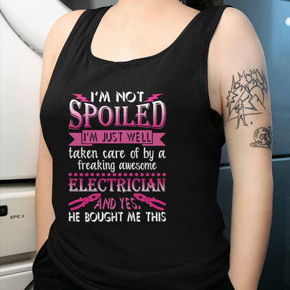 Best Wife Shirt, Wife and Husband Unisex T-Shirt/Hoodie/Sweatshirt HLT00 - I'm Not Spoiled Freaking Awesome Electrician Wife Girlfriend T-Shirt