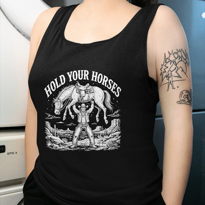Best Horse Lover Shirt , Funny Horse UnisexT-Shirt/Hoodie/Sweatshirt HLT00 - Hold Your Horses Funny Cowboy T-Shirt