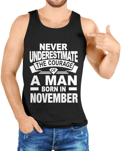 NOVEMBER BORN MAN : COURAGE STRENGTH & PRIDE - FOR MAN - TLEE11 (SKU2606-126-11)