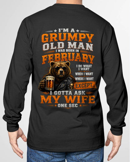 FEBRUARY GRUMPY OLD MAN I GOTTA ASK MY WIFE - FOR MAN - TLEE02 (SKU2608-506-02)