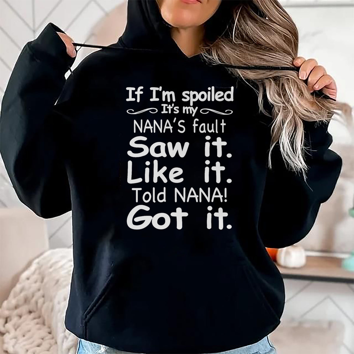 Best Wife Shirt, Wife and Husband Unisex T-Shirt/Hoodie/Sweatshirt HLT00 - If I'm Spoiled It's My Nana's Fault Funny Grandkids Saying T-Shirt (1)
