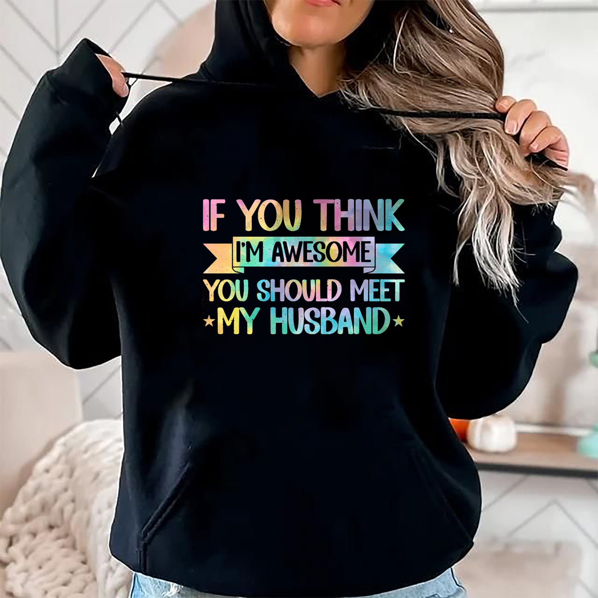 Best Wife Shirt, Wife and Husband Unisex T-Shirt/Hoodie/Sweatshirt HLT00 - If You Think I'm Awesome You Should Meet My Husband Funny T-Shirt (1)