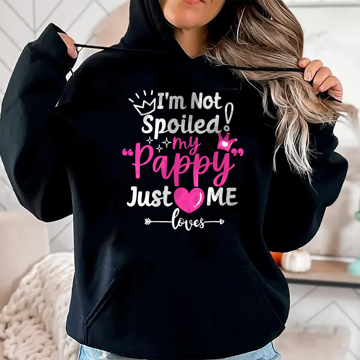 Best Wife Shirt, Wife and Husband Unisex T-Shirt/Hoodie/Sweatshirt HLT00 - I'm Not Spoiled My Pappy Just Loves Me Team Kids Matching T-Shirt