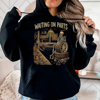 Best Mechanic Life Shirt, Funny Mechanic UnisexT-Shirt/Hoodie/Sweatshirt HLT00 - Waiting On Parts Funny Skeleton Auto Mechanic Car Garage T-Shirt