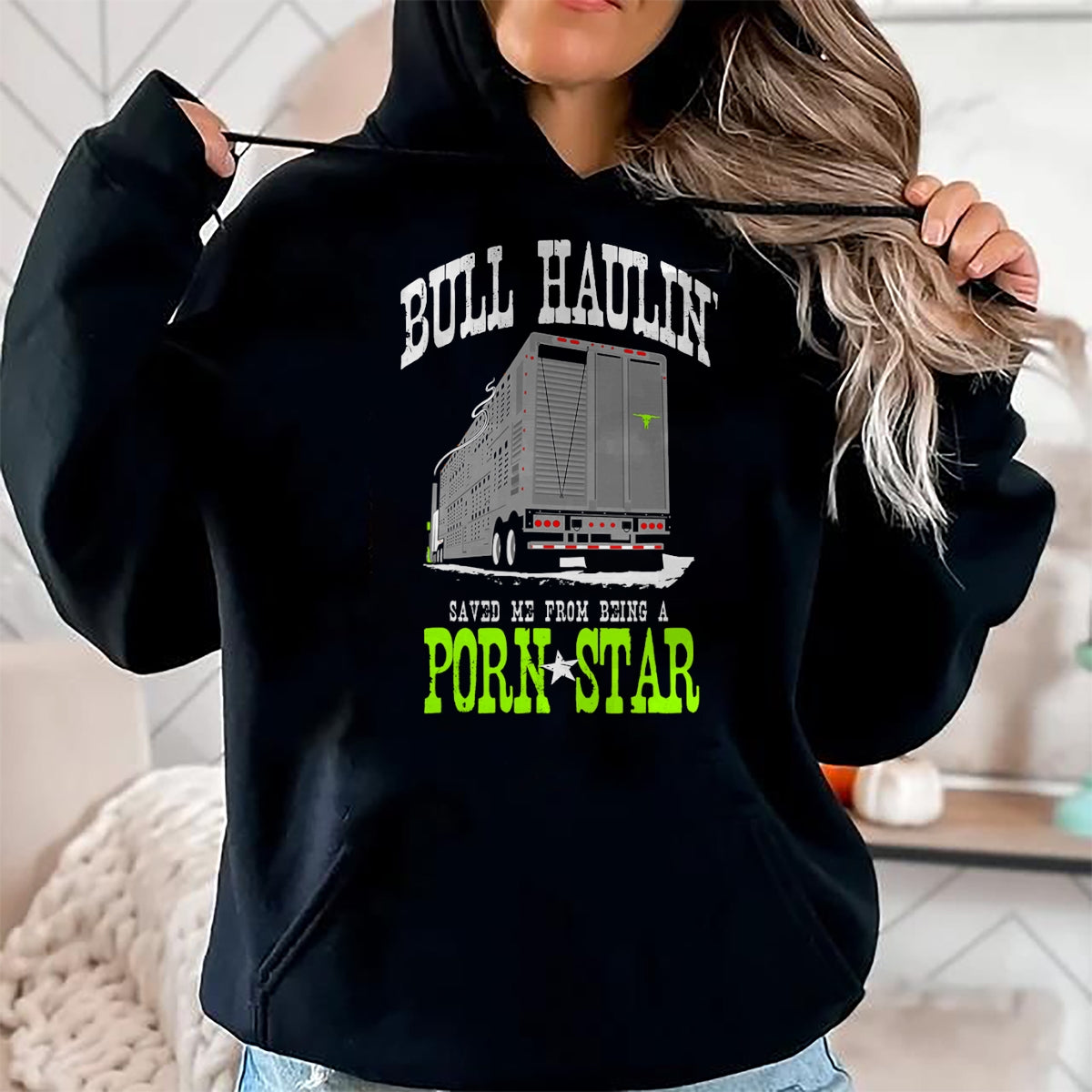 Best Truck Driver Life Shirt, Funny Trucker UnisexT-Shirt/Hoodie/Sweatshirt HLT00 - Truck Driver Bull Hauler Porn Star T-Shirt