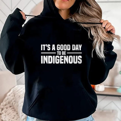 Native American T-Shirts, Vintage Native American Unisex T-Shirt/Hoodie/Sweatshirt HLT00 - Native American It_s A Good Day To Be Indigenous