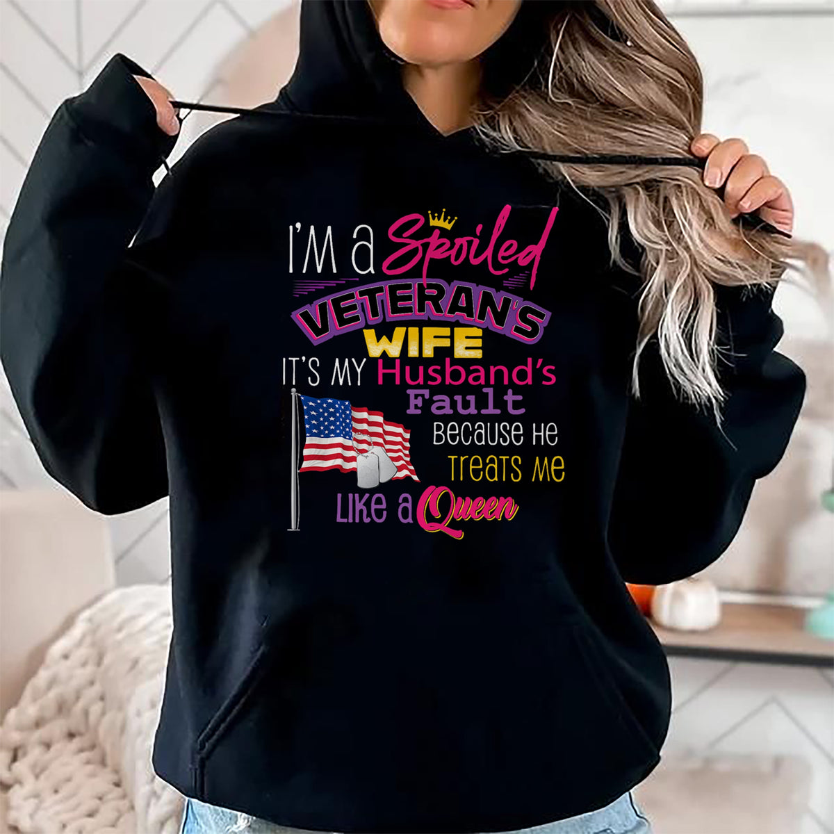 Best Wife Shirt, Wife and Husband Unisex T-Shirt/Hoodie/Sweatshirt HLT00 - Gift for wife T shirt, spoiled wife   I'm A Spoiled Veteran's Wife It's My Husband's Fault T-Shirt
