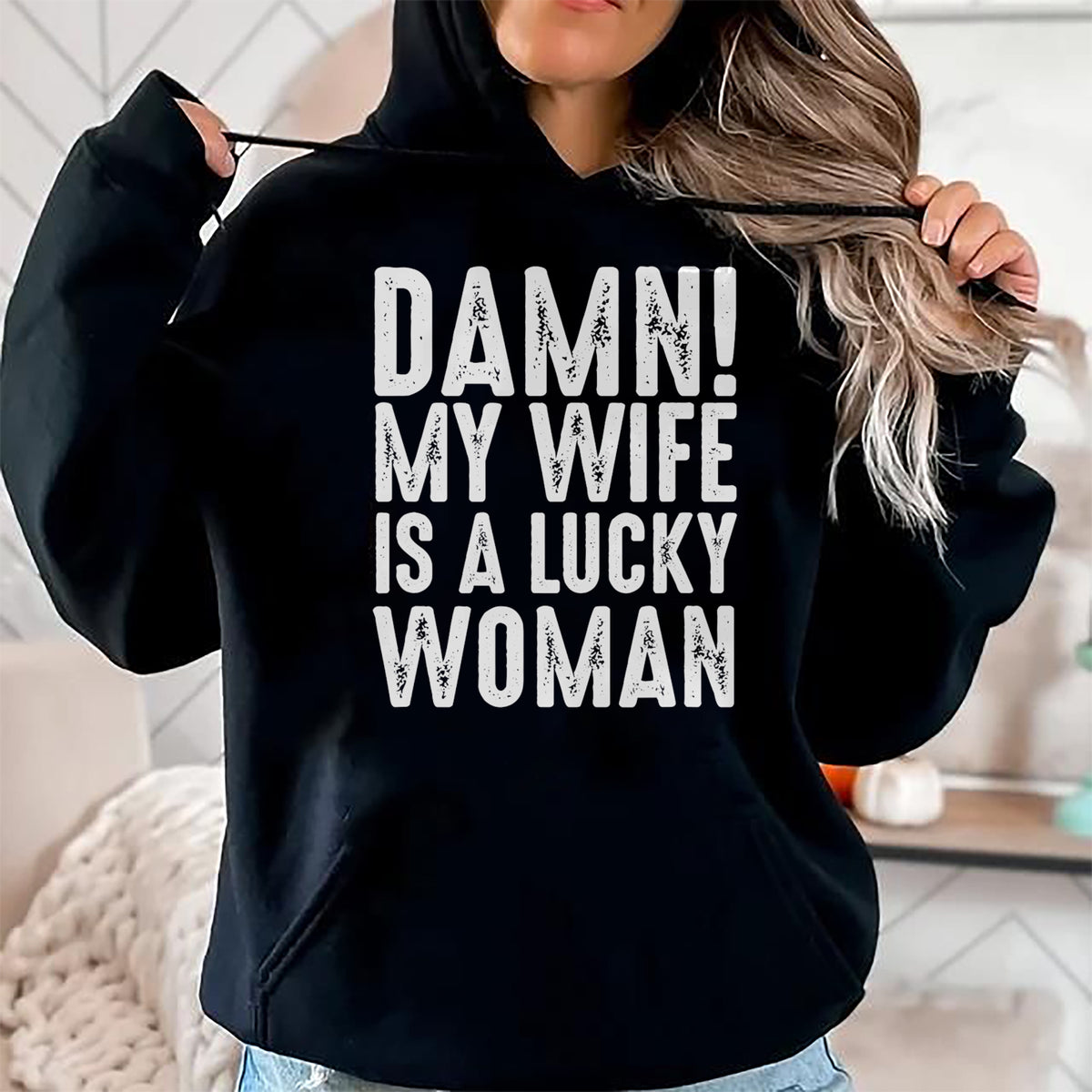 Best Wife Shirt, Wife and Husband Unisex T-Shirt/Hoodie/Sweatshirt HLT00 - Gift for wife T shirt, lucky wife   Damn My Wife Is A Lucky Woman T-shirt