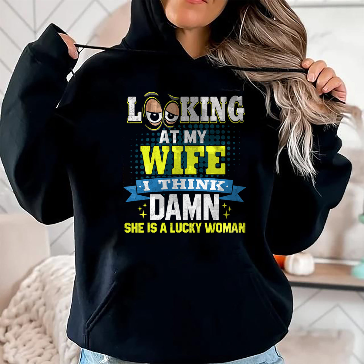 Best Wife Shirt, Wife and Husband Unisex T-Shirt/Hoodie/Sweatshirt HLT00 - Gift for wife T shirt, lucky wife   Looking At My Wife I Think Damn She Is A Lucky Woman My Wife T-S (1)