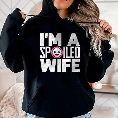 Best Wife Shirt, Wife and Husband Unisex T-Shirt/Hoodie/Sweatshirt HLT00 - Gift for wife T shirt, spoiled wife   I'm a Spoiled Wife T-Shirt