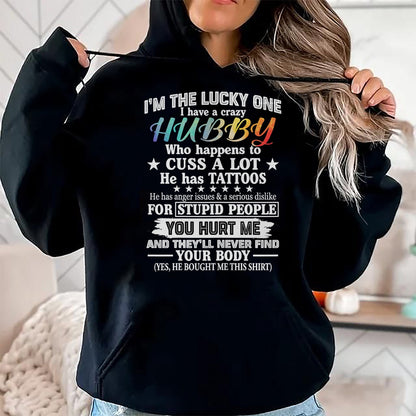 Best Husband Shirt, Wife and Husband Unisex T-Shirt/Hoodie/Sweatshirt HLT00 - I_m The Lucky One I Have A Crazy Hubby Funny Wife T-Shirt