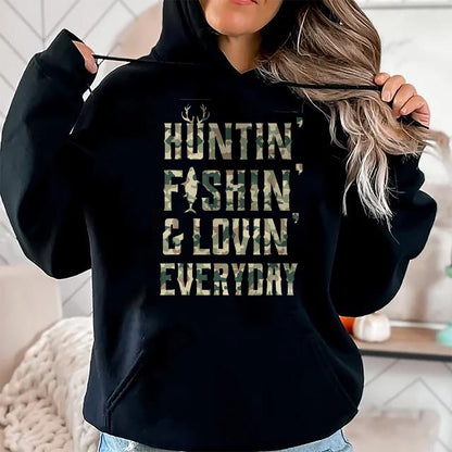 Funny Hunting Shirt, Gift For Hunting Lover Unisex T-Shirt/Hoodie/Sweatshirt HLT00 - Hunting Fishing Loving Every Day Shirt, Camo T-Shirt T-Shirt
