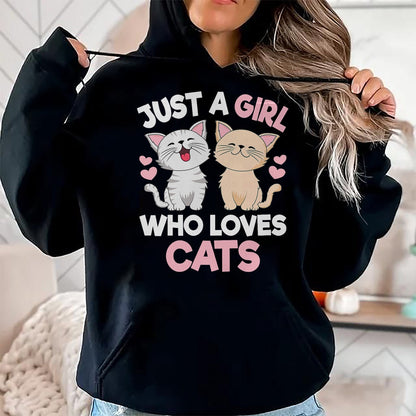 Cat Love Shirt, Funny Cat Lover Gift UnisexT-Shirt/Hoodie/Sweatshirt HLT00 - Just A Girl Who Loves Cats Cute Cat Lover Kitty Girls Kids T-Shirt