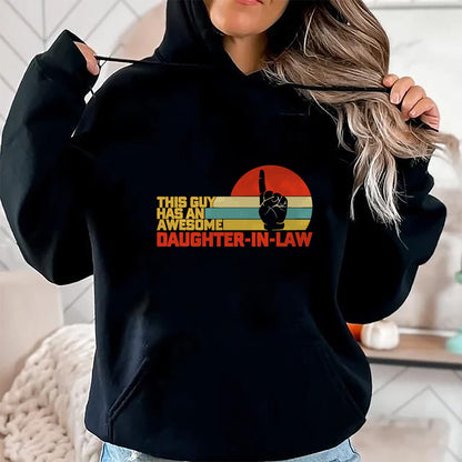 Best Wife Shirt, Wife and Husband Unisex T-Shirt/Hoodie/Sweatshirt HLT00 - This Guy Has An Awesome Daughter-In-Law T-Shirt