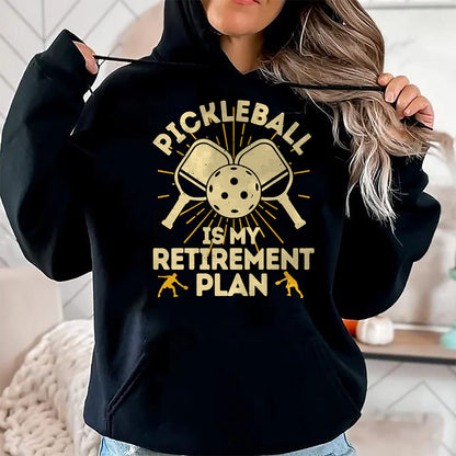Funny Pickleball Shirt, Pickleball Lover Unisex T-Shirt/Hoodie/Sweatshirt HLT00 - Funny Pickleball My Retirement Plan Vintage Player T-Shirt