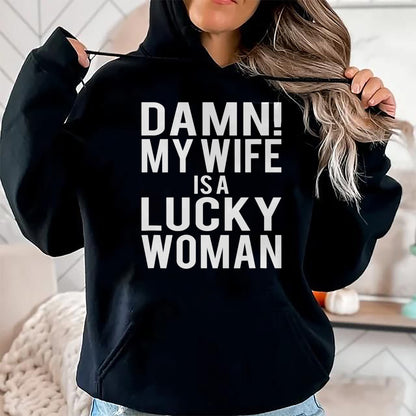 Best Wife Shirt, Wife and Husband Unisex T-Shirt/Hoodie/Sweatshirt HLT00 - Gift for wife T shirt, lucky wife   Funny Sarcastic Humor Damn My Wife Is A Lucky Woman T-Shirt (1)