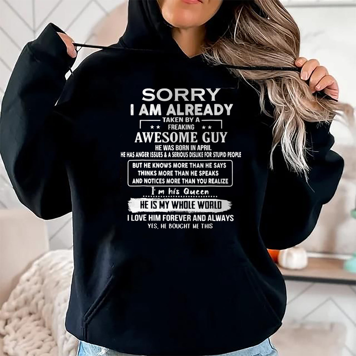 Best Wife Shirt, Wife and Husband Unisex T-Shirt/Hoodie/Sweatshirt HLT00 - Sorry I Am Already Taken By A Freaking Awesome Guy In April T-Shirt