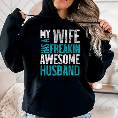 Best Wife Shirt, Wife and Husband Unisex T-Shirt/Hoodie/Sweatshirt HLT00 - My Wife Has A Freakin Awesome Husband T-Shirt (1)