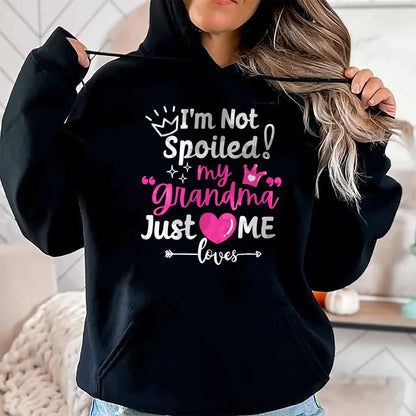 Best Wife Shirt, Wife and Husband Unisex T-Shirt/Hoodie/Sweatshirt HLT00 - I'm Not Spoiled My Grandma Just Loves Me Team Girls Matching T-Shirt