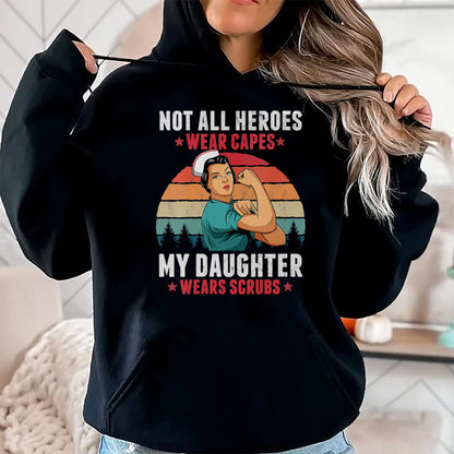 Funny Nurse Shirt, Nurse Unisex T-Shirt/Hoodie/Sweatshirt HLT00 - Womens Not All Heroes Wear Capes My Daughter Wears Scrubs Nurse V-Neck T-Shirt
