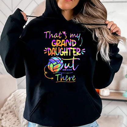 Best Grandma Shirt, Proud Grandma Unisex T-Shirt/Hoodie/Sweatshirt HLT00 - That's My Granddaughter Out There Volleyball For Grandma T-Shirt
