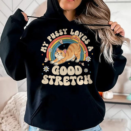 Cat Love Shirt, Funny Cat Lover Gift UnisexT-Shirt/Hoodie/Sweatshirt HLT00 - My Pussy Loves A Good Stretch Inappropriate Adult Humor Cat T-Shirt (1)