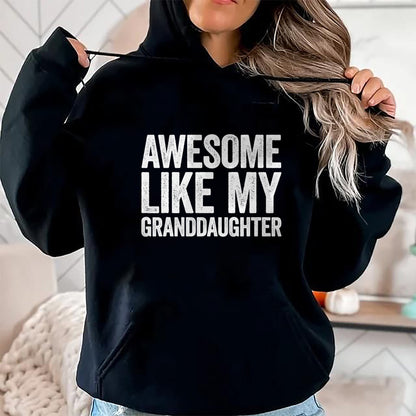 Best Grandma Shirt, Proud Grandma Unisex T-Shirt/Hoodie/Sweatshirt HLT00 - Awesome Like My Granddaughter T-Shirt Parents Day Shirt T-Shirt