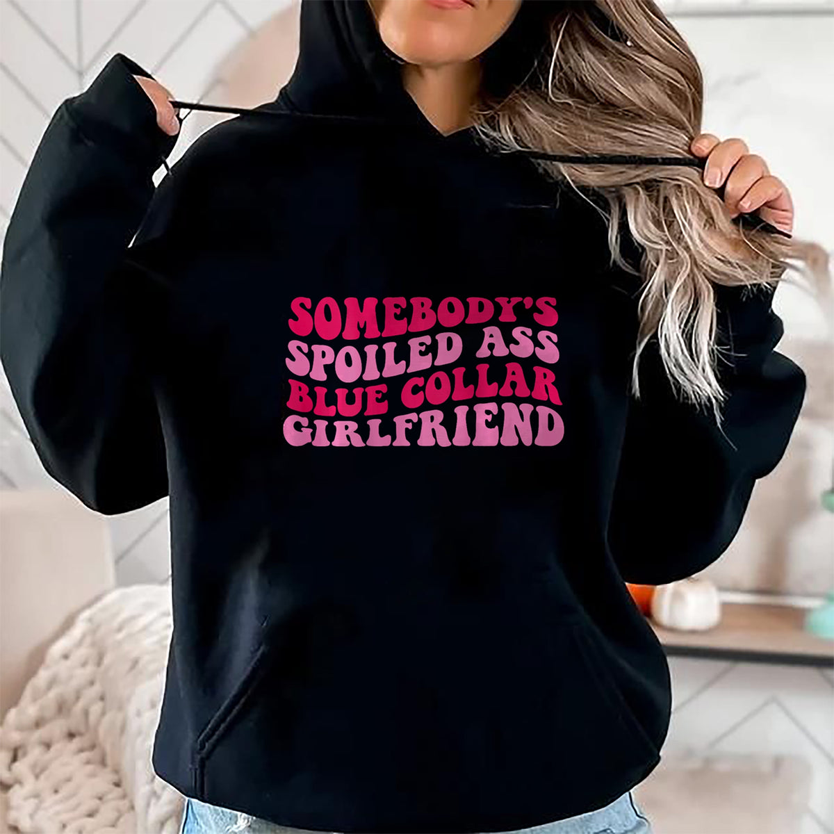 Best Wife Shirt, Wife and Husband Unisex T-Shirt/Hoodie/Sweatshirt HLT00 - Somebody's Spoiled Ass Blue Collar Girlfriend on back T-Shirt