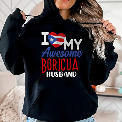 Best Wife Shirt, Wife and Husband Unisex T-Shirt/Hoodie/Sweatshirt HLT00 - Boriqua Puerto Rican Wife I Love My Awesome Boricua Husband T-Shirt