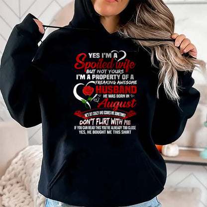 Best Wife Shirt, Wife and Husband Unisex T-Shirt/Hoodie/Sweatshirt HLT00 - Yes I'm A Spoiled Wife Of A August Husband T-shirt