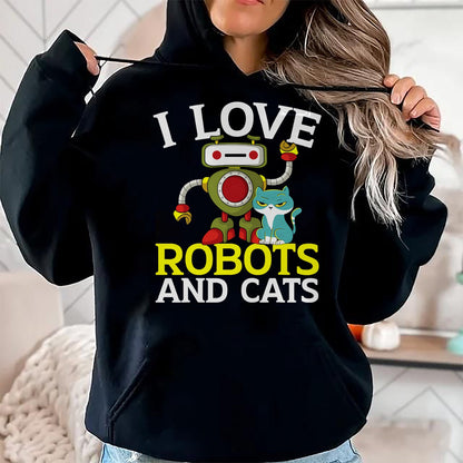 Cat Love Shirt, Funny Cat Lover Gift UnisexT-Shirt/Hoodie/Sweatshirt HLT00 - I Love Robots and Cats Lover Robotics Engineer Engineering T-Shirt
