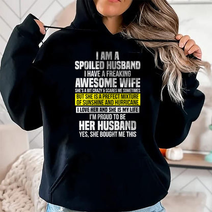 Best Wife Shirt, Wife and Husband Unisex T-Shirt/Hoodie/Sweatshirt HLT00 - I Am A Spoiled Husband I Have A Freaking Awesome Wife T-Shirt (4)