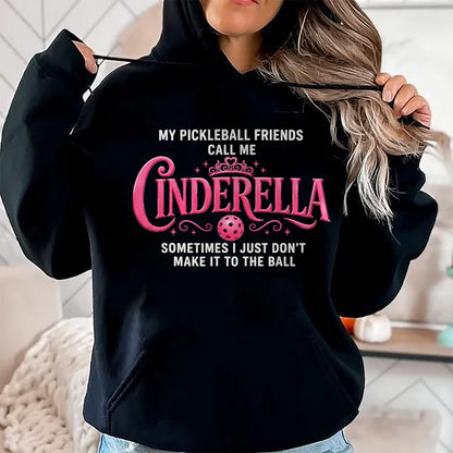 Funny Pickleball Shirt, Pickleball Lover Unisex T-Shirt/Hoodie/Sweatshirt HLT00 - Funny Pickleball-Cinderella Women Player T-Shirt