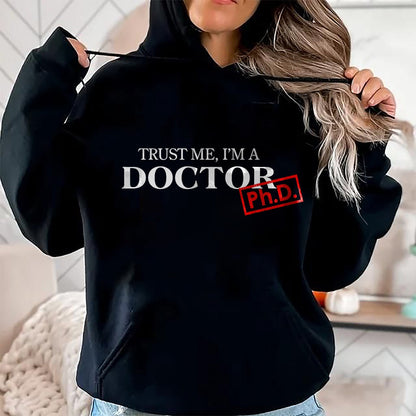 Best Doctor Shirt, Funny Doctor UnisexT-Shirt/Hoodie/Sweatshirt HLT00 - Trust me I'm a Doctor PhD Shirts for Women and Men T-Shirt