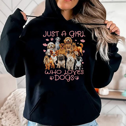 Dog Love Shirt, Dog Lover Gift T-Shirt/Hoodie/Sweatshirt HLT00 - Funny Cute Dog Puppy Lover Just A Girl Who Loves Dogs T-Shirt