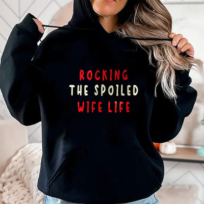Best Wife Shirt, Wife and Husband Unisex T-Shirt/Hoodie/Sweatshirt HLT00 - Gift for wife T shirt, spoiled wife   Spoiled Wife Fiancée Rocking The Spoiled Wife Life T-Shirt