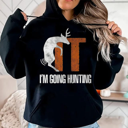 Funny Hunting Shirt, Gift For Hunting Lover Unisex T-Shirt/Hoodie/Sweatshirt HLT00 - Deer Fuck It I Am Going Hunting T-Shirt