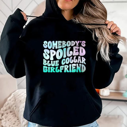 Best Wife Shirt, Wife and Husband Unisex T-Shirt/Hoodie/Sweatshirt HLT00 - Somebody's Spoiled Blue Collar Girlfriend T-Shirt (1)