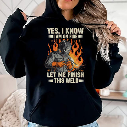Best Mechanic Life Shirt, Funny Mechanic UnisexT-Shirt/Hoodie/Sweatshirt HLT00 - Funny Welder Welding Yes I Know I Am On Fire T-Shirt